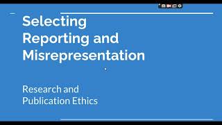 Selective Reporting and Misrepresentation of data Research and Publication ethics Phd coursework [upl. by Hayyifas570]