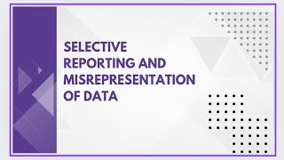 Selective reporting and misrepresentation of data [upl. by Salokcin]