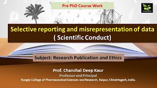 Selective reporting and misrepresentation of data  Scientific Conduct [upl. by Sumaes]